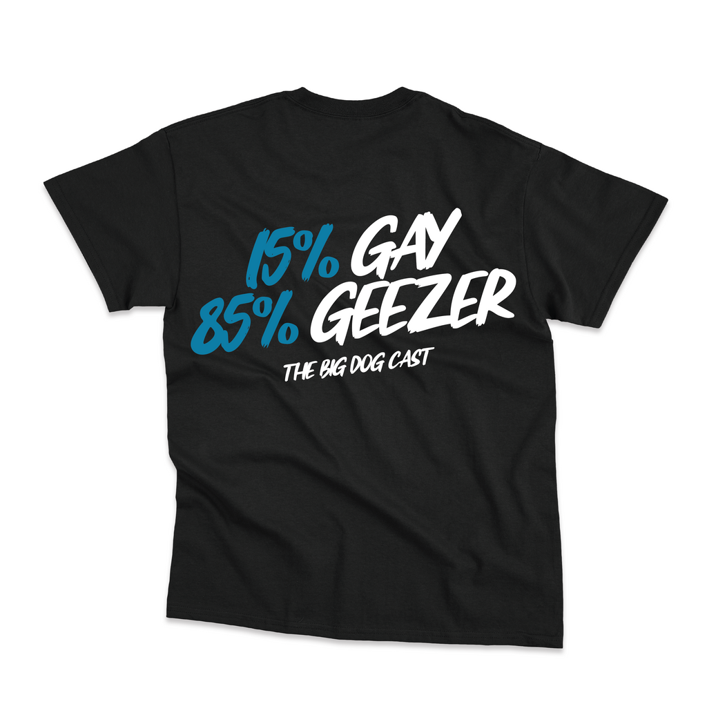 Big Dogs Only - 85% Geezer