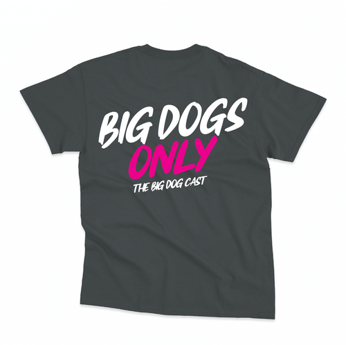 Big Dogs Only - Pink